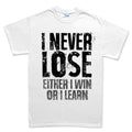 I Never Lose Men's T-shirt