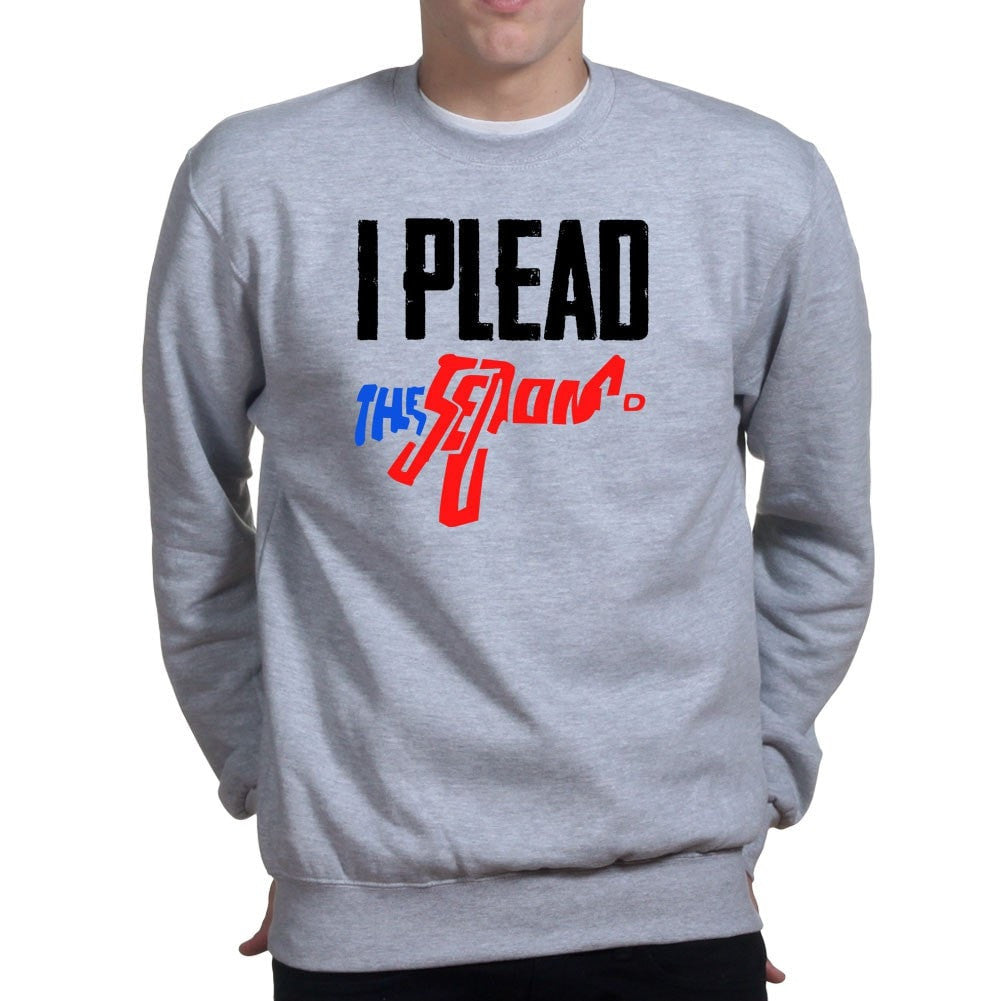 I Plead The Second Sweatshirt