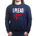 I Plead The Second Sweatshirt