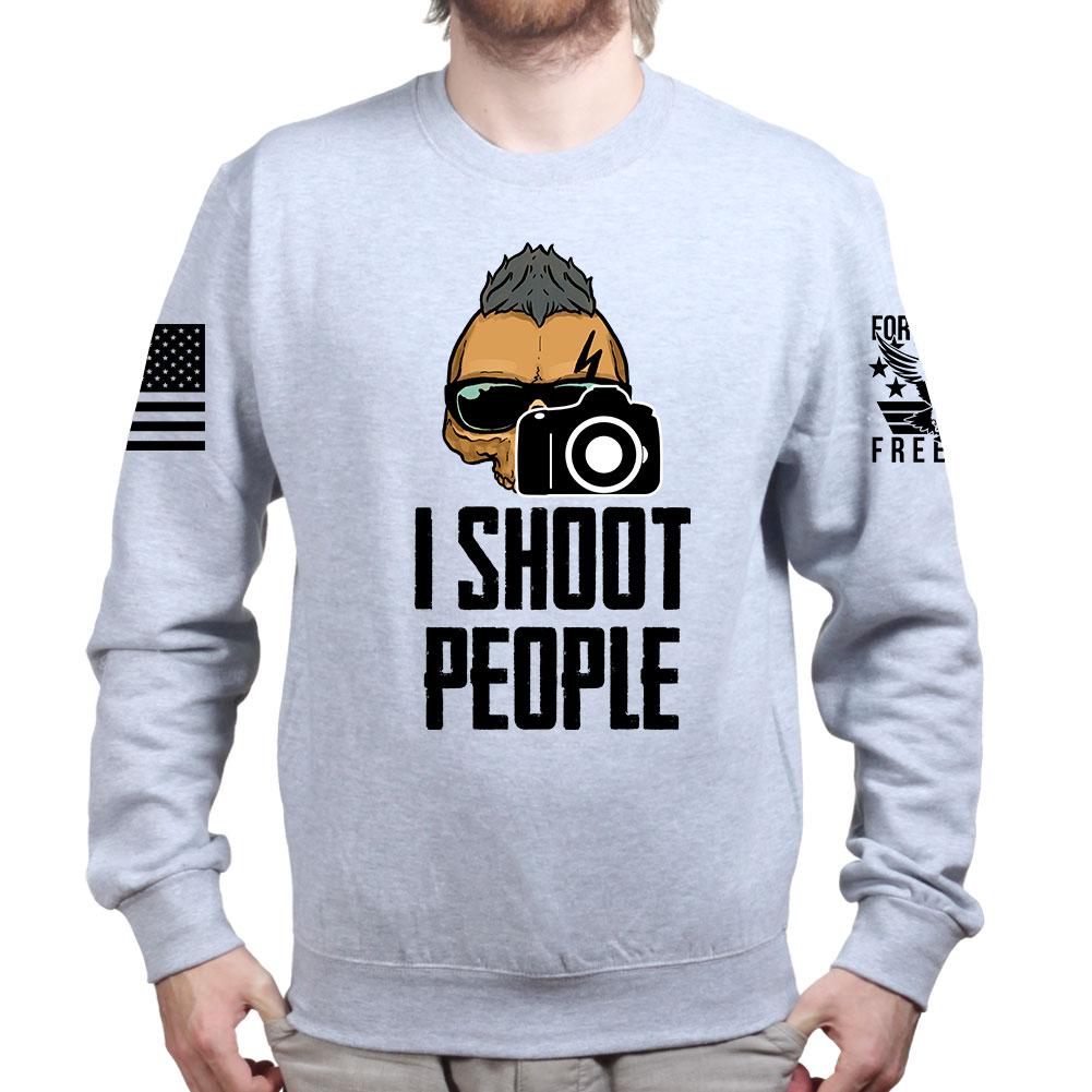 I Shoot People Sweatshirt