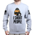 I Shoot People Sweatshirt