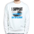 Support Law Enforcement Sweatshirt