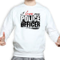 I Love My Police Officer Sweatshirt