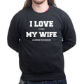 I Love My Wife (Hunting) Sweatshirt