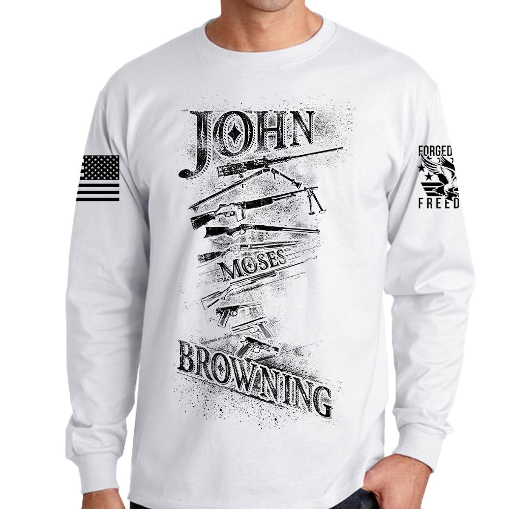 John Moses Browning Long Sleeve T shirt Forged From Freedom