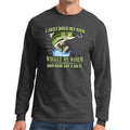 I Hold My Rod Long Sleeve T-shirt