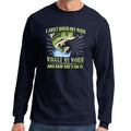 I Hold My Rod Long Sleeve T-shirt