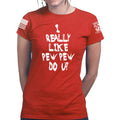 I Really Only Pew Ladies T-shirt