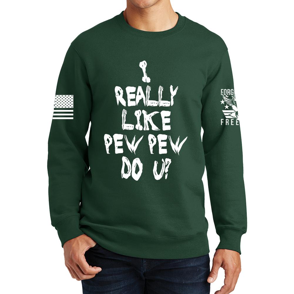 I Really Only Pew Sweatshirt