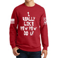 I Really Only Pew Sweatshirt