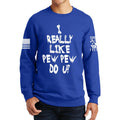 I Really Only Pew Sweatshirt