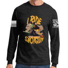 I Ride Shotgun Long Sleeve T-shirt
