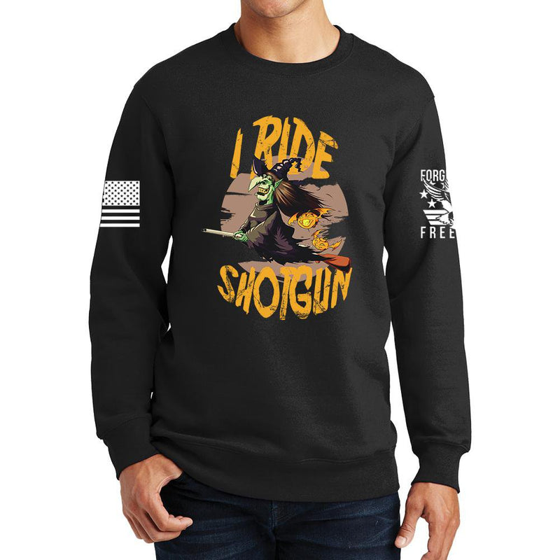 I Ride Shotgun Sweatshirt