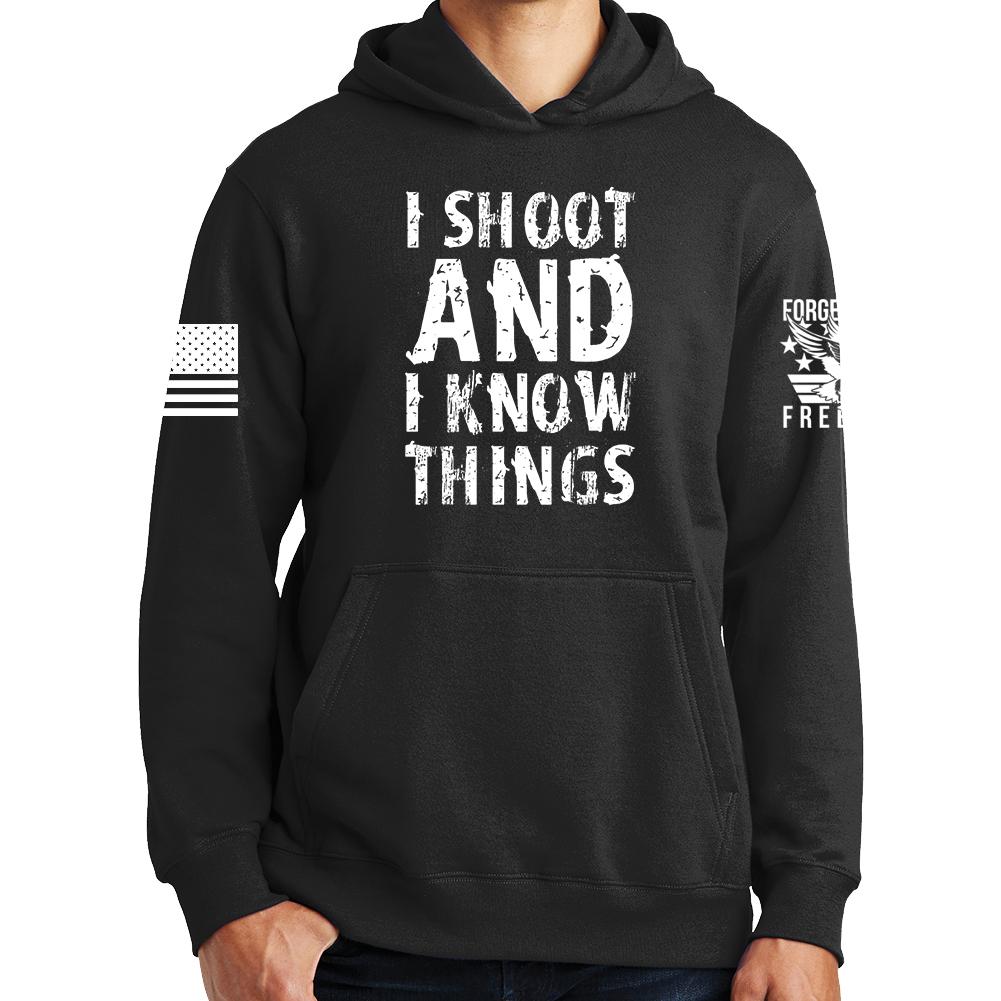 I Shoot And Know Things Hoodie
