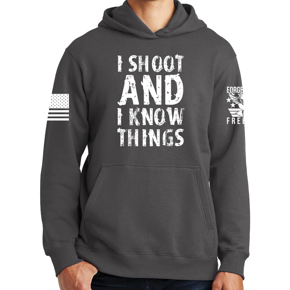 I Shoot And Know Things Hoodie