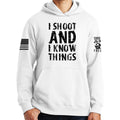 I Shoot And Know Things Hoodie