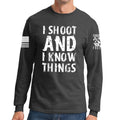 I Shoot And Know Things Long Sleeve T-shirt
