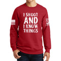 I Shoot And Know Things Sweatshirt