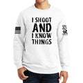 I Shoot And Know Things Sweatshirt