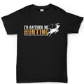 I'd Rather Be Hunting Men's T-shirt