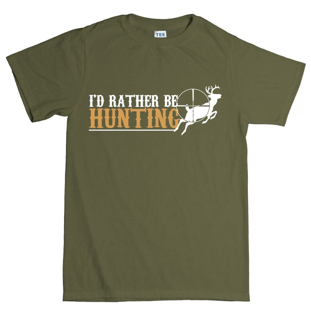 I'd Rather Be Hunting Men's T-shirt