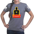 I'm Shooting It Ladies T-shirt