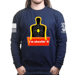 I'm Shooting It Sweatshirt