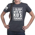 Ladies I Sleep With My Kid's Teacher T-shirt