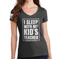 I Sleep With My Kid's Teacher Ladies V-Neck T-shirt