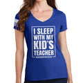 I Sleep With My Kid's Teacher Ladies V-Neck T-shirt