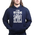 If Your Boyfriend Doesn't Shoot Mens Hoodie