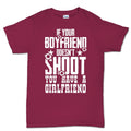 If Your Boyfriend Doesn't Shoot Mens T-shirt