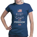 Ladies Keep Calm and Freedom On T-shirt