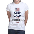 Ladies Keep Calm and Freedom On T-shirt