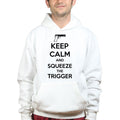 Keep Calm and Squeeze The Trigger Hoodie
