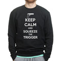 Keep Calm and Squeeze The Trigger Sweatshirt