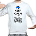 Unisex Keep Calm and Thank A Police Officer Sweatshirt