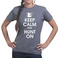 Keep Calm and Hunt On Ladies T-shirt