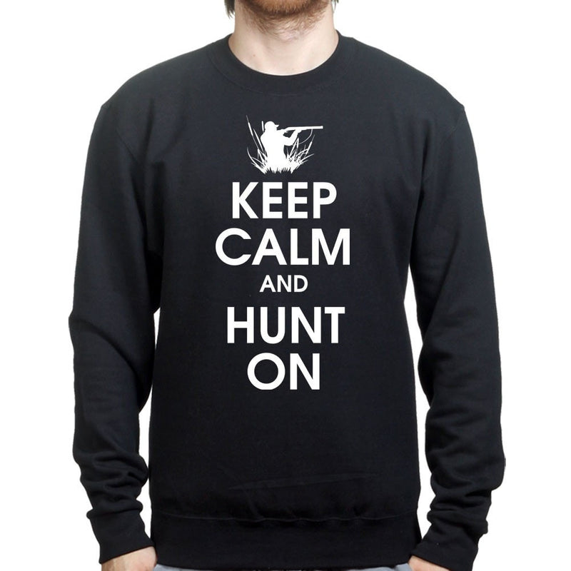 Keep Calm and Hunt On Sweatshirt