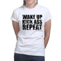 Wake Up. Kick Ass. Repeat. Ladies T-shirt