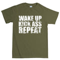 Wake Up. Kick Ass. Repeat. Men's T-shirt