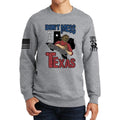Don't Mess With Texas (Leatherface) Sweatshirt