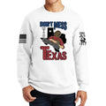 Don't Mess With Texas (Leatherface) Sweatshirt