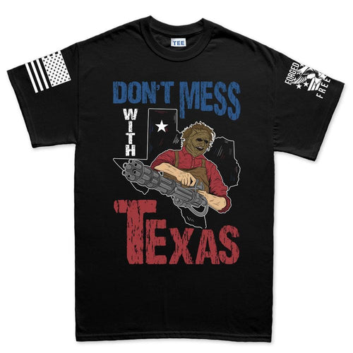 Mens Don't Mess With Texas (Leatherface) T-shirt