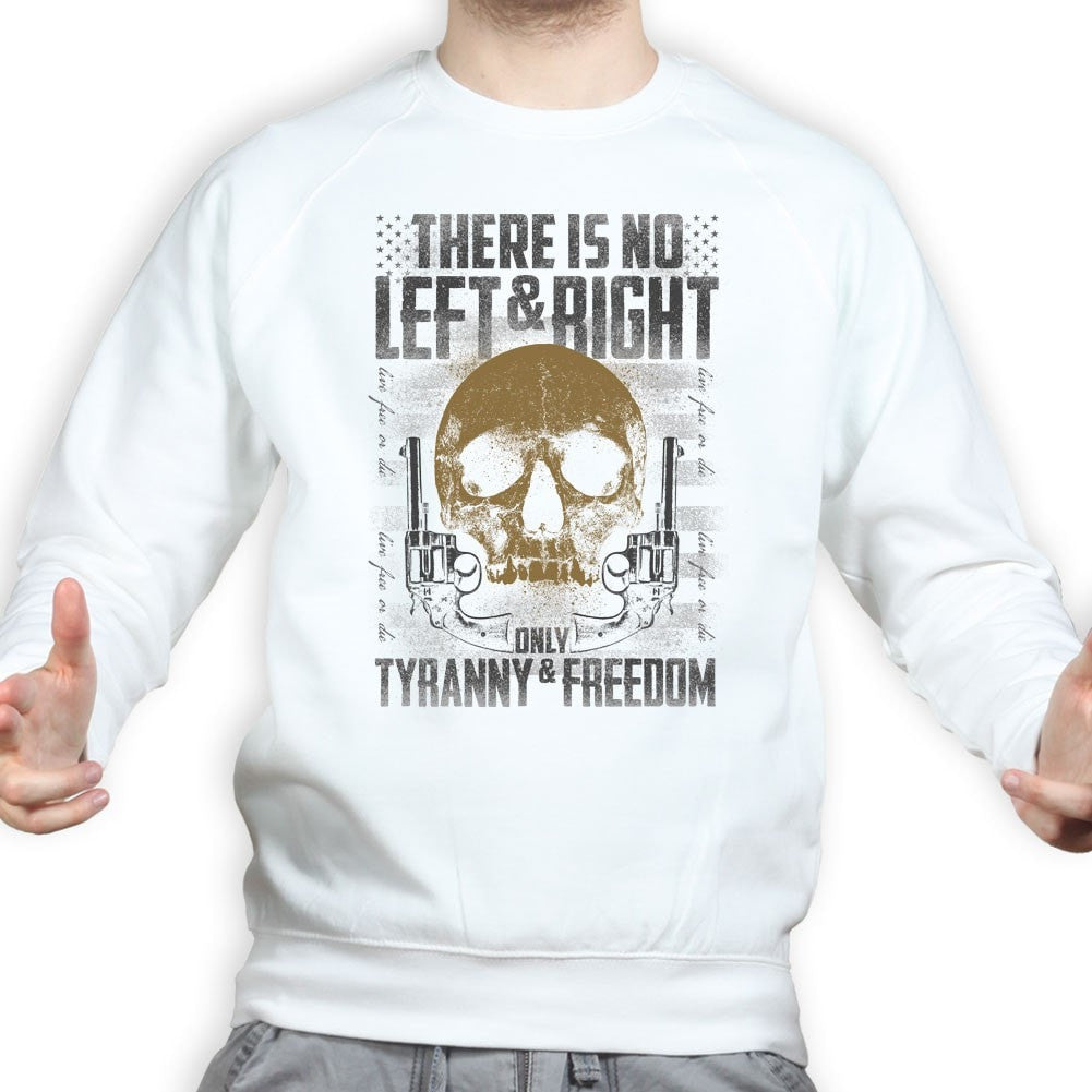 Unisex Tyranny and Freedom Sweatshirt