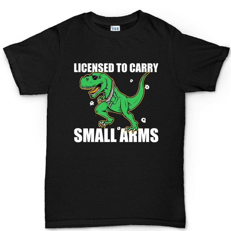 Licensed to Carry Small Arms Mens T-shirt
