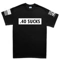 .40 Sucks Mens T-shirt