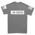 .40 Sucks Mens T-shirt