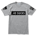 .40 Sucks Mens T-shirt