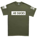 .40 Sucks Mens T-shirt